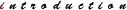 introduction